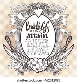 Hand drawn lettering and doodles frame in surf style. BUDDHISTS DO IT TO ATTAIN INNER PEACE. This comic illustration can be used as tattoo or as a print on T-shirts and bags. Vector illustration