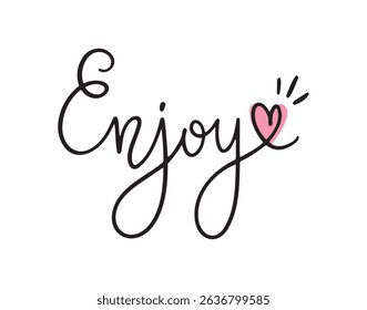 Hand drawn lettering Enjoy text logo with pink heart, type label or print. Enjoy calligraphy design for poster, card, mug or clothes. Vector Illustration enjoy clipart emblem. Vector illustration