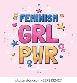 Hand drawn lettering feminist illustration about girl power