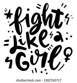 hand drawn lettering Fight like a girl  feminism slogan. for postcard, poster, print, greeting card, t-shirt, phone case design etc. vector