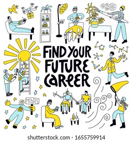 Hand drawn lettering . Find your future career. 