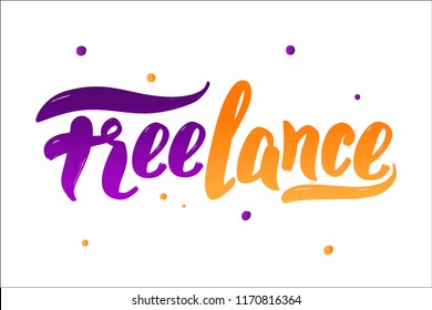 Hand drawn lettering "Freelance" Typographical Background, vector design. Lettering for web, congratulations, promotional pictures news, invitations, postcards, banners, posters