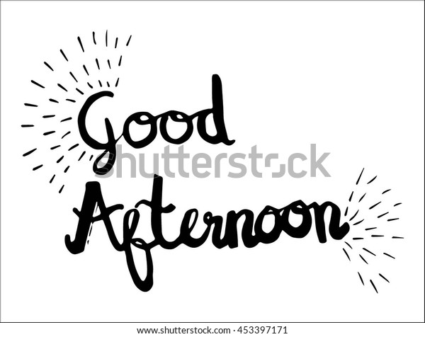 Hand Drawn Lettering Good Afternoon Black Stock Vector (Royalty Free ...