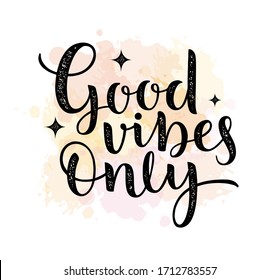 Hand drawn lettering good vibes only