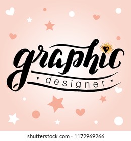 Hand drawn lettering "Graphic designer" Typographical Background, vector design. Lettering for web, congratulations, promotional pictures news, invitations, postcards, banners, posters