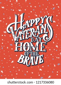 Hand drawn lettering greeting card. Veterans day poster. Vector illustration.