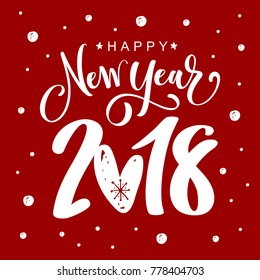 Hand drawn lettering greeting card for 2018 Happy New Year.