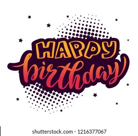Hand drawn lettering "Happy birthday" Typographical Background, logo vector design. Lettering for congratulations, promotional pictures news, invitations, postcards, banners, posters