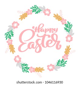 Hand drawn lettering Happy Easter wreath with flowers, branches and leaves. vector Scandinavian illustration. Design for invitations, greeting cards