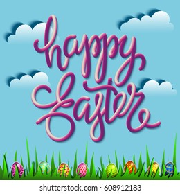 hand drawn lettering Happy Easter against the blue sky and clouds and green grass with eggs