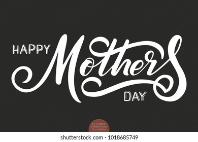 Hand drawn lettering - Happy Mothers Day. Elegant modern handwritten calligraphy. Vector Ink illustration. Typography poster on dark background. For cards, invitations, prints etc.