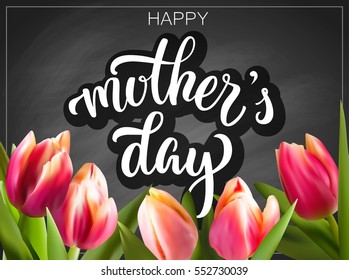 Hand drawn lettering Happy mother's day inscription, with 3d shadow, isolated on retro black chalkboard background with bunch of tulips. Vector illustration