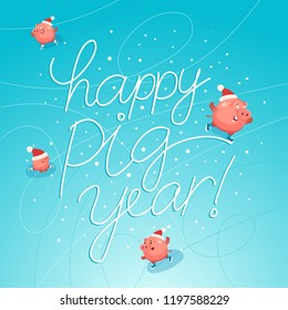 Hand drawn lettering Happy Pig Year. Cute pigs celebrate happy new year 2019. Ice skating party of funny pigs. Vector illustration