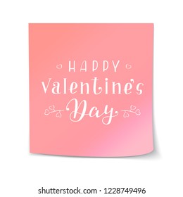 Hand Drawn Lettering Happy Valentines Day written on a sticker sticky note pink paper Temlate. Vector Illustration Quote. Handwritten Inscription for Design, Sale, Banner, Badge, Emblem, Logo.