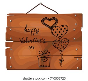 Hand drawn lettering Happy Valentine's Day on wooden plank background. Heart Balloons. Gift box. Beautiful Greeting Card. Vector Illustration