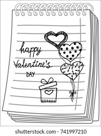 Hand drawn lettering Happy Valentine's Day on notebook background. Heart Balloons. Gift box. Beautiful Greeting Card. Vector Illustration