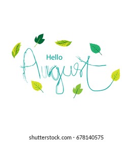 Hand drawn:  lettering  Hello  August
