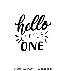 Hand drawn lettering hello little one for print, card, poster, decor. Baby print typography for clothes.