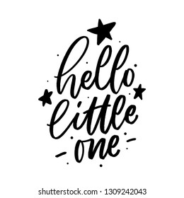 Hand drawn lettering hello little one for baby print, textile, card, poster. Vector isolated kid's print.