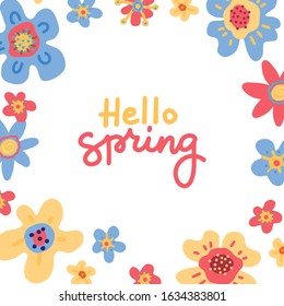 Hand drawn lettering Hello Spring in the round frame of flowers pattern wreath. Flat vector illustration. Design for wedding invitations, greeting cards.