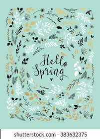 Hand drawn lettering "Hello spring" card with decorative floral frame, vector illustration