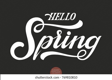 Hand drawn lettering Hello Spring. Elegant modern handwritten calligraphy. Vector Ink illustration. Typography poster on dark background. For cards, invitations, prints etc.