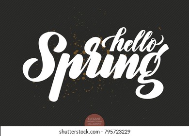 Hand drawn lettering Hello Spring. Elegant modern handwritten calligraphy. Vector Ink illustration. Typography poster on dark background. For cards, invitations, prints etc.