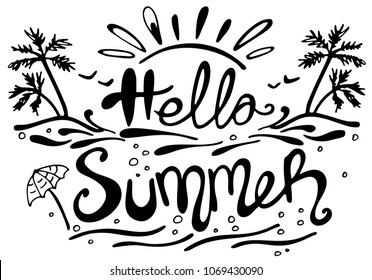 Hand drawn lettering Hello Summer on white background. Vector illustration. Perfect for greeting card, postcard, print, banner.