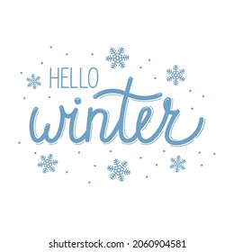 Hand drawn lettering Hello Winter with snowflakes and dots. Template for invitation, greeting card, t-shirt, prints and posters. Isolated vector illustration 