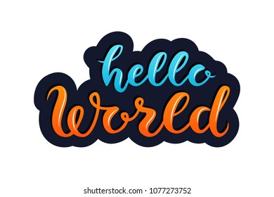 Hand drawn lettering hello world, blue and orange text on dark blue background. Calligraphy design words, sticker template for newborn baby shower party celebration cards, invitations, gifts.