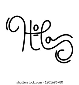 Hand drawn lettering  Hola is Hey en Spanish isolated on  background