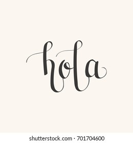 Hand drawn lettering "hola" (means "hello" in Spanish). Handwritten quote. Poster, greeting card, wall art or wallpaper template. Vector art. 