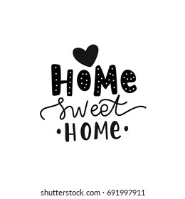 Hand drawn lettering home sweet home for card, poster, interior, print, textile.