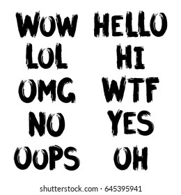 Hand drawn lettering with ink brush of internet slang, wow, hello, lol, hi, omg, wtf, no, yes, oops, oh. Vector.