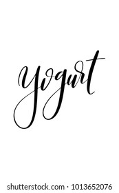 Hand drawn lettering. Ink illustration. Modern brush calligraphy. Isolated on white background. Yogurt text.