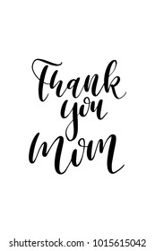 Hand drawn lettering. Ink illustration. Modern brush calligraphy. Isolated on white background. Thank you mom.