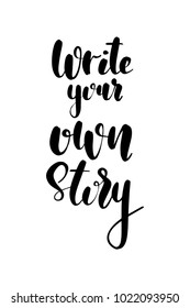 153 Write your own story quotes Images, Stock Photos & Vectors ...