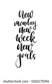 Hand drawn lettering. Ink illustration. Modern brush calligraphy. Isolated on white background. New monday, new week, new goals.