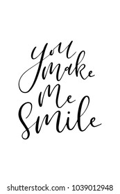 Hand drawn lettering. Ink illustration. Modern brush calligraphy. Isolated on white background. You make me smile.