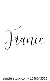 Hand drawn lettering. Ink illustration. Modern brush calligraphy. Isolated on white background. France text.