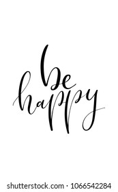 Hand drawn lettering. Ink illustration. Modern brush calligraphy. Isolated on white background. Be happy.