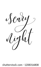 Hand drawn lettering. Ink illustration. Modern brush calligraphy. Isolated on white background. Scary night.