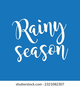 Hand drawn lettering. Ink illustration. Modern brush calligraphy. Isolated on blue background. Rainy season.