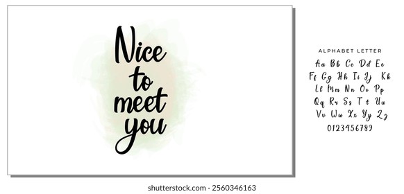 Hand drawn lettering. Ink illustration. Modern brush calligraphy. Isolated on white background. Nice to meet you.