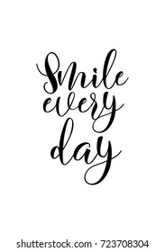 Hand drawn lettering. Ink illustration. Modern brush calligraphy. Isolated on white background. Smile every day.