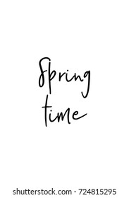 Hand drawn lettering. Ink illustration. Modern brush calligraphy. Isolated on white background. Spring time.