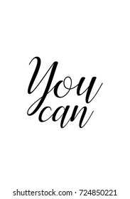 Hand drawn lettering. Ink illustration. Modern brush calligraphy. Isolated on white background. You can.