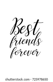 Hand drawn lettering. Ink illustration. Modern brush calligraphy. Isolated on white background. Best friends forever.