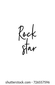 Hand drawn lettering. Ink illustration. Modern brush calligraphy. Isolated on white background. Rock star.
