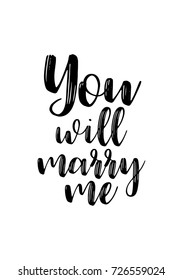 Hand drawn lettering. Ink illustration. Modern brush calligraphy. Isolated on white background. You will marry me.